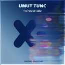 UMUT TUNC - Technical Error