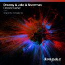 Dreamy & Jake & Snowman - Dreamcrusher