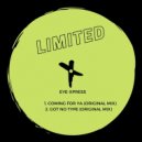 Eye-Xpress - Got No Type (Original Mix)