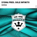 Sygma pres. Sole Infinito - Gioia (Original Mix)