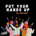 Roy Jazz Grant - Put Your Hands Up
