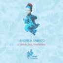 Andrea Sabato - L'Opera Del Fantasma