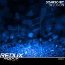 Soarsonic - Delusion (Original Mix)