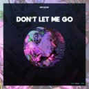 Neezi - Don't Let Me Go