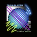Thought Beings - Trailblazer