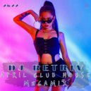 DJ Retriv - April Club House Megamix 2k22 ()