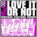 Mella Dee Ft. Infinite Coles - Love It Or Not (Vintage Culture Extended Remix)