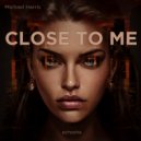 Michael Harris - Close To Me (Instrumental Mix)