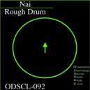 Rough Drum - Nai