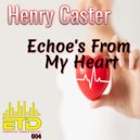 Henry Caster - Echoes From My Heart