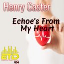 Henry Caster - Echoes From My Heart (Radio Edit)
