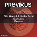 Dith Wemyd & Hector Seral - Your Love