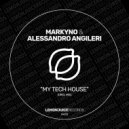Markyno & Alessandro Angileri - My Tech House