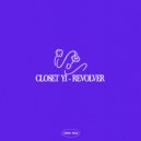 Closet Yi - Revolver