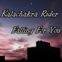 Kalachakra Rider - Falling For You