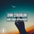 Dani Corbalan - Dance Under the Moonlight (Extended Mix)