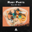 Ruby Parts - Need My Way (Original mix)