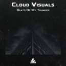 Cloud Visuals - Beats Of My Thunder