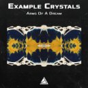 Example Crystals - Arms Of A Dream (Original Mix)