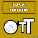 D.P.V. - Haters