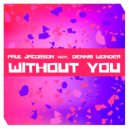 Paul Jacobson feat. Dennis Wonder - Without You (Original Mix)