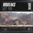 MBreaks - Get You