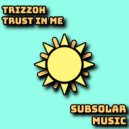 Trizzoh - Trust In Me (Radio Edit)