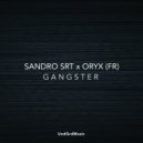 Sandro SRT, Oryx (FR) - Gangster