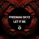 Freeman Skyz - Let it Be