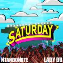 Ntando Note & Lady Du - Saturday Tick Tock Edit