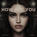 Michael Harris - How are you
