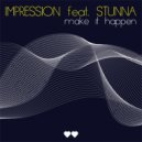Impression feat. Stunna - Make It Happen