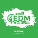 Hard EDM Workout - Electric