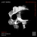 Lady Maru - Reversed and Contagious (Greg Denbosa Remix)