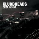 Klubbheads - Deep Inside