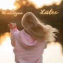 Lislee - Не исчезай (Original Mix)