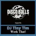 DJ Tiny Tim - Work That!