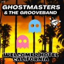 GhostMasters & The GrooveBand - Welcome 2 Hotel California