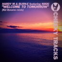 Hardy M & Burn-E featuring Nikki - Welcome To Tomorrow