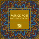 Patrick Post - Who's Got Your Back