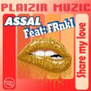 Assal Feat. FRnki - Share my love