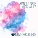 Manolo Cruz - Dame Una Watchaa