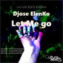 Djose Elenko - Let Me Go