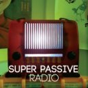 Super Passive - Radio