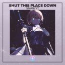 Starryyy & StarlingEDM - Shut This Place Down