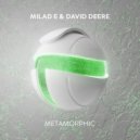 Milad E & David Deere - Metamorphic