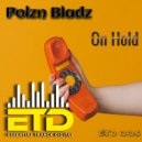 Polzn Bladz - On Hold