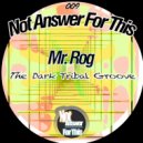 Mr. Rog - Don't Got Me Down