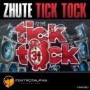 Zhute - Tick Tock