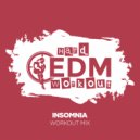 Hard EDM Workout - Insomnia